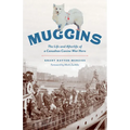 Muggins: The Life and Afterlife of a Canadian Canine War Hero - Paperback