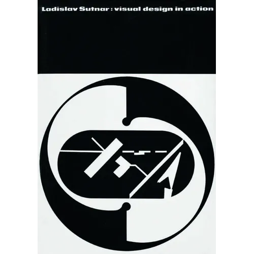 Ladislav Sutnar: Visual Design in Action - Hardcover