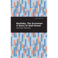 Bartleby, the Scrivener: A Story of Wall Street - Paperback