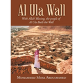 Al Ula Wall: With Allah' Blessing, the People of Al Ula Built the Wall - Hardcover