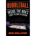 Bubbleball: Inside the Nba's Fight to Save a Season - Hardcover