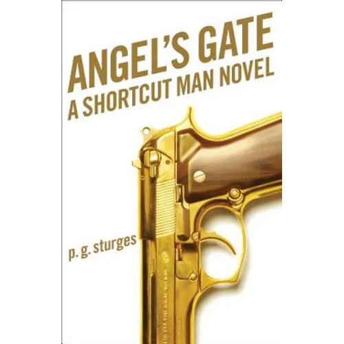 Angel's Gate: A Shortcut Man Novel - Paperback