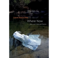 Where Now: New and Selected Poems - Paperback