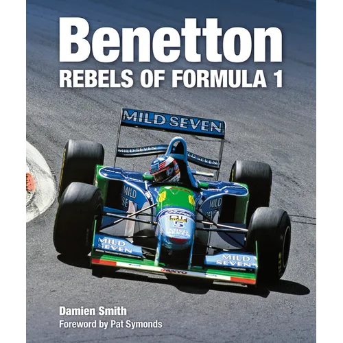 Benetton: Rebels of Formula 1 - Hardcover