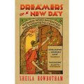 Dreamers of a New Day: Women Who Invented the Twentieth Century - Paperback