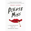 Please Miss: A Heartbreaking Work of Staggering Penis - Hardcover