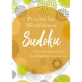 Puzzles for Mindfulness Sudoku: Relax and Unwind with This Delightful Compilation - Paperback