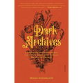 Dark Archives: A Librarian's Investigation Into the Science and History of Books Bound in Human Skin - Paperback