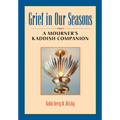 Grief in Our Seasons: A Mourner's Kaddish Companion - Paperback