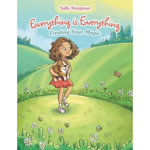 Everything Is Everything: Finding Your Magic - Paperback