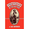 Gunfighters of the Old West - Paperback