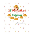 25 Pancakes 'Til Christmas - Paperback