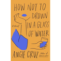 How Not to Drown in a Glass of Water - Hardcover