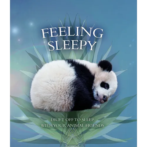 Feeling Sleepy: Drift Off to Sleep with Your Animal Friends - Board Book