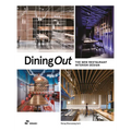 Dining Out: The New Restaurant Interior Design - Hardcover