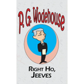 Right Ho, Jeeves - From the Manor Wodehouse Collection, a selection from the early works of P. G. Wodehouse - Hardcover