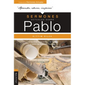 Sermones Actuales Sobre Pablo: 112 Homilías Sobre El Libro de Los Hechos Y Sobre Las Epístolas Paulinas - Paperback