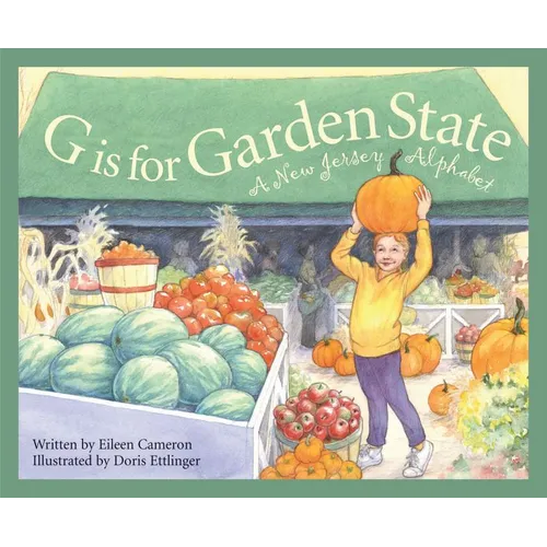 G Is for Garden State: A New Jersey Alphabet - Hardcover