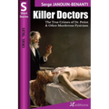 Killer Doctors: The True Crimes of Dr. Petiot & Other Murderous Physicians - Paperback