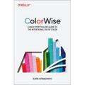 Colorwise: A Data Storyteller's Guide to the Intentional Use of Color - Paperback
