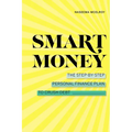 Smart Money: The Step-By-Step Personal Finance Plan to Crush Debt - Paperback