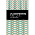 The Traditional History and Characteristic Sketches of the Ojibway Nation - Paperback