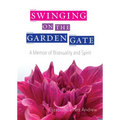 Swinging on the Garden Gate: A Memoir of Bisexuality and Spirit, Second Edition - Paperback