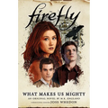 What Makes Us Mighty: Firefly - Hardcover