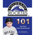 Colorado Rockies 101-Board - Board Book