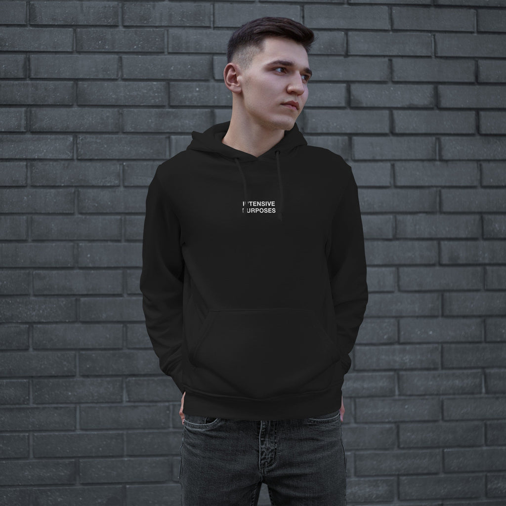 Intensive Purposes Hoodie & Sweatshirt
