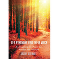 Let Everyone Find Their Voice: Re-Imagining the Psalms for Worship and Devotion - Paperback