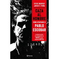 Caza Al Hombre: Cómo Atrapamos a Pablo Escobar / Manhunters: How We Took Down Pablo Escobar - Paperback