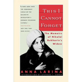 This I Cannot Forget: The Memoirs of Nikolai Bukharin's Widow - Paperback