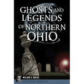 Ghosts and Legends of Northern Ohio - Paperback