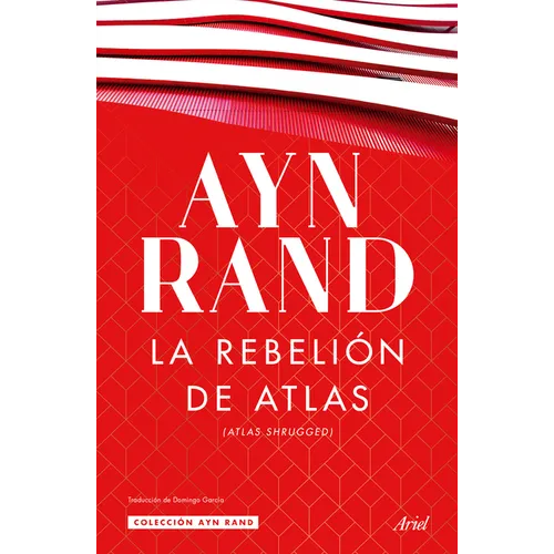La Rebelión de Atlas (Novela) / Atlas Shrugged (a Novel) - Paperback