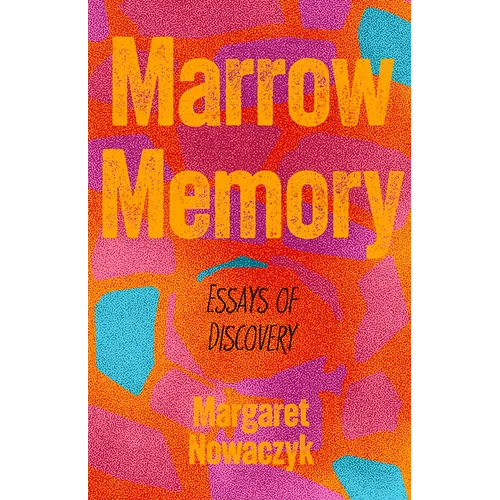 Marrow Memory: Essays of Discovery - Paperback
