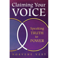 Claiming Your Voice: Speaking Truth to Power - Paperback