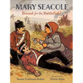 Mary Seacole: Bound for the Battlefield - Hardcover