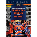 On the Clock: Edmonton Oilers: Behind the Scenes with the Edmonton Oilers at the NHL Draft - Paperback