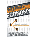 Collaboration Economy: Eliminate the Competition by Creating Partnership Opportunities - Paperback