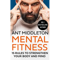 Mental Fitness: 15 Rules to Strengthen Your Body and Mind - Paperback