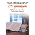 Your Morning Cup of Inspiration: A Written Devotional from Fearless Faith Ministries - Paperback