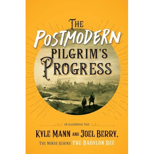The Postmodern Pilgrim's Progress: An Allegorical Tale - Paperback