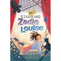 Not Starring Zadie Louise - Hardcover
