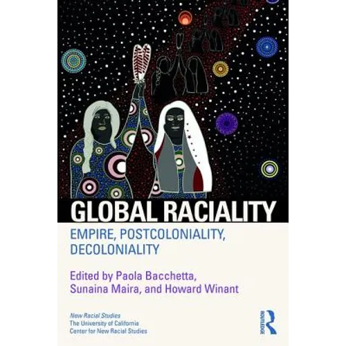 Global Raciality: Empire, Postcoloniality, Decoloniality - Paperback