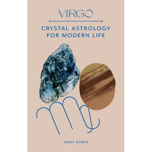 Virgo: Crystal Astrology for Modern Life - Hardcover