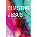 Chasing Jesus: A 60 Day Devotional - Paperback