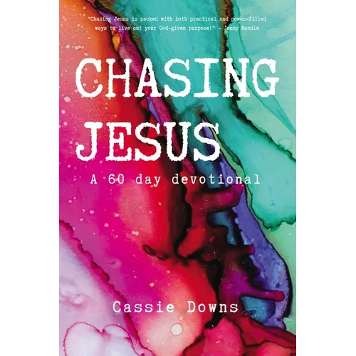 Chasing Jesus: A 60 Day Devotional - Paperback