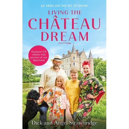 Living the Château Dream - Hardcover