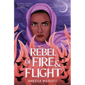 Rebel of Fire and Flight - Hardcover